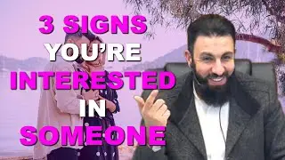3 fine signs you're interested in someone.