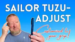 New From Sailor! The Tuzu-Adjust Adjustable Grip Fountain Pen | Pen Review