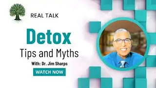 Dr. Jim Sharps Reel Talk - Detoxing!