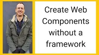 Web Component creation without a framework