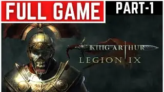King Arthur Legion IX Full Gameplay Walkthrough Part - 1