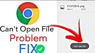 can't open file problem chrome browser problem solve How to Fix Can't open File Problem on Android