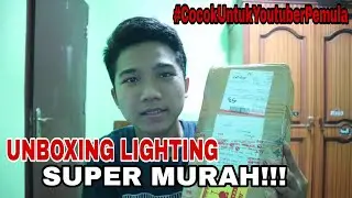 Cheap Unboxing Lighting Suitable for Beginner Youtuber !!!
