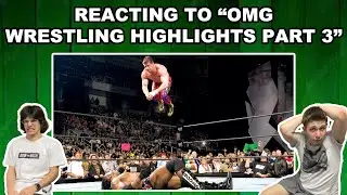 OH MY GOD!! (WRESTLING HIGHLIGHTS) - PART 3 (REACTION)