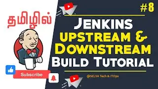 Jenkins Upstream & Downstream Jobs Tutorial in Tamil | Jenkins Tutorial #8