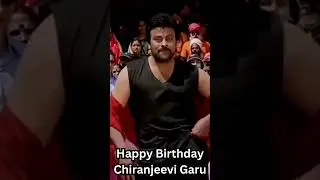 Happy Birthday Chiranjeevi Garu #chiranjeevi #chiranjeevibirthday