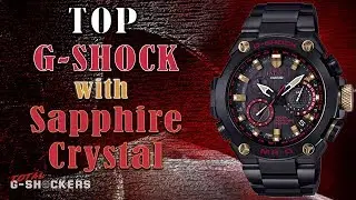 Top 7 G-Shock Collections with Sapphire Crystal