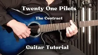 Twenty One Pilots – The Contract Guitar Tutorial | Chords & Strumming Made Simple