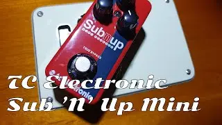 TC Electronic Sub 'N' Up Mini - Greg's Guitar Gear