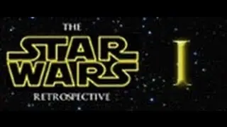 Star Wars Retrospective - Episode 1