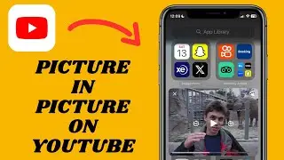 Picture In Picture On YouTube Using Your iPhone [2024]
