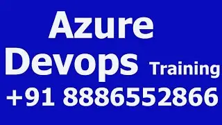 Azure Devops Training Videos for Beginners +91 8886552866