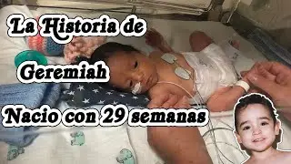 Geremiah Bebe Prematuro 👶🏻 (29 semanas hasta 2 años su historia)♥️