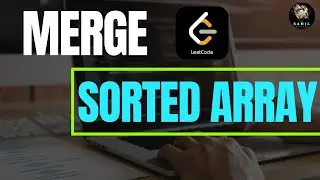 Merge Sorted Array || LeetCode Solution || Coding 