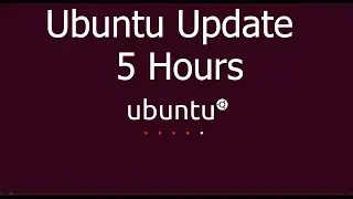 Ubuntu System Update: Real-Time Progress 5 HOURS
