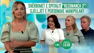 🔴Familja Jonë - Shërbimet e spitalit “Rezonanca 2” / Sjelljet e personave manipulant - 04.08.2024