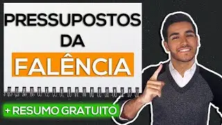 Direito Empresarial III - Estudo 2: Pressupostos da Falência