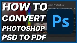 How To Convert Photoshop PSD To PDF