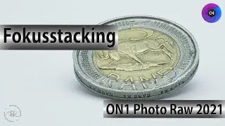 Fokusstacking mit ON1 Photo Raw 2021