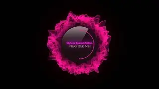 Stylo & Space Motion - Player (Dub Mix) [Space Motion Records]