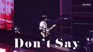 231022 Don't say 한지성 UNVEIL13 스트레이키즈 han focus