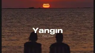 Bilal Grass - Yangın (Sözleri - Lyrics)