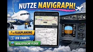 The Most Important Tool for Flight Simulation | Navigraph Tutorial (German)