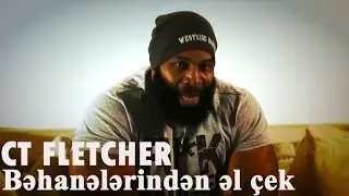 CT FLETCHER - Bəhanələrindən əl çek.