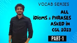 All IDIOMS & PHRASES asked in CGL 2023 | Part-1 | Vocab Series | PYQs #ssccgl #cgl2024 #ssc #sscbaba