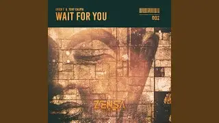 Wait For You