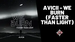 Avicii - We Burn (Faster Than Light) FL Studio Project - Midi & Project Download