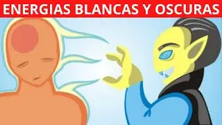 Energias Blancas y Oscuras