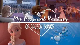 My Personal Ranking ~ Frozen songs