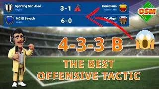 OSM TACTICS [4-3-3 B] - The Best Offensive Tactic