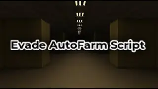 Evade autofarm script