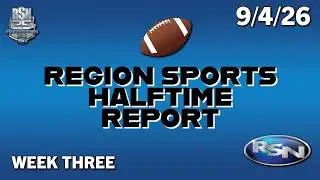 Region Sports Halftime Report: Week Three Football - 9/4/26