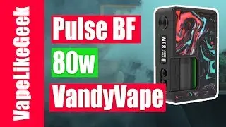 Pulse BF 80W Box Mod | VANDY VAPE - Vape LIVE  Show