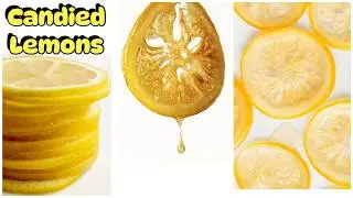 Candied Lemons 🍋  || Easy detailed 2 minutes Recipe