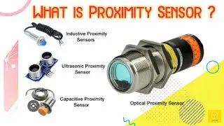 What is Proximity Sensor ? || Explained