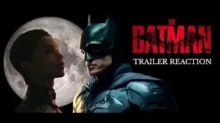 The Batman - Trailer Reaction