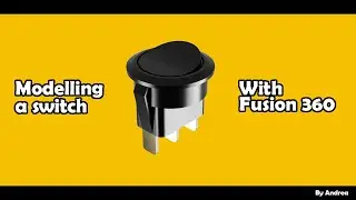 Fusion 360 - Modellare uno switch /interruttore