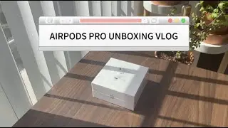 AIRPODS PRO UNBOXING AESTHETIC