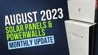 Tesla Solar Panels & Powerwalls: August 2023 Update!