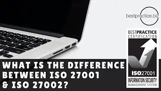 What Is The Difference Between ISO 27001 & ISO 27002?