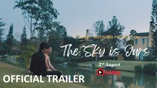 THE SKY IS OURS TRAILER | RUNMAWI