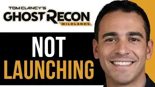 NEW! How to FIX Ghost Recon Wildlands Not Launching/Won't Launch On PC (Easy Fix)
