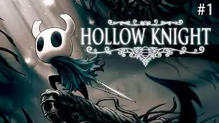 НАЧАЛО ПУТИ И ЛОЖНЫЙ РЫЦАРЬ ► Hollow Knight #1