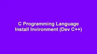 1. C Programming Tutorial, Environment setup (Dev C++)