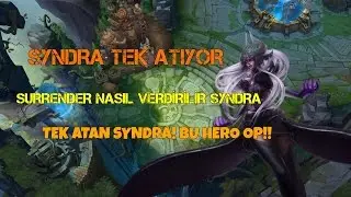 Surrender Nasıl Verdirilir Syndra l LOL l Syndra AFK Bıraktırıyor!?