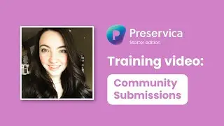 How to manage Community Submissions with Preservica Starter